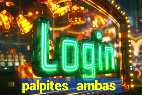 palpites ambas marcam hoje